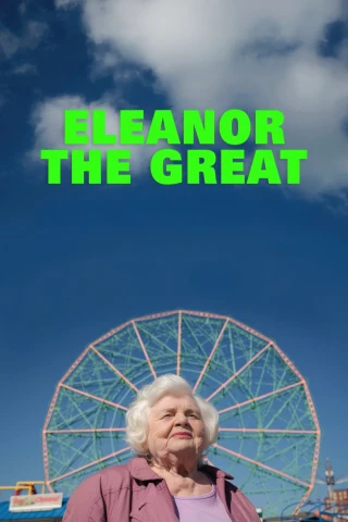 94 Chưa Phải Là Hết (Eleanor the Great) [2025]