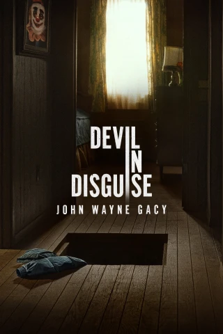 Ác Quỷ Đội Lốt: John Wayne Gacy (Devil in Disguise: John Wayne Gacy) [2025]