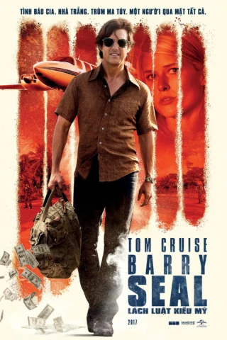Barry Seal: Lách Luật Kiểu Mỹ (American Made) [2017]