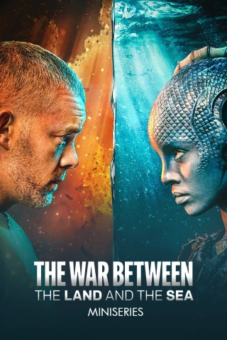 CUỘC CHIẾN GIỮA ĐẤT LIỀN VÀ ĐẠI DƯƠNG (The War Between the Land and the Sea) [2025]