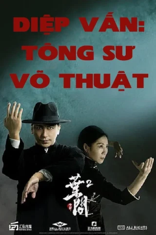 Diệp Vấn: Tông Sư Võ Thuật (Ip Man: Kung Fu Legend) [2026]