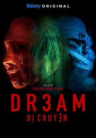 DR3AM: Dị Chuyện (AM: D) [2021]