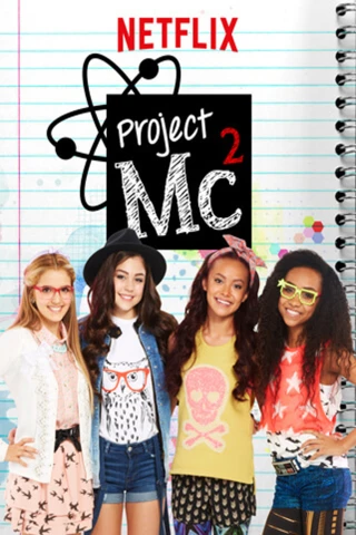 Dự Án Mc2 (Phần 3) (Project Mc2 (Season 3)) [2016]