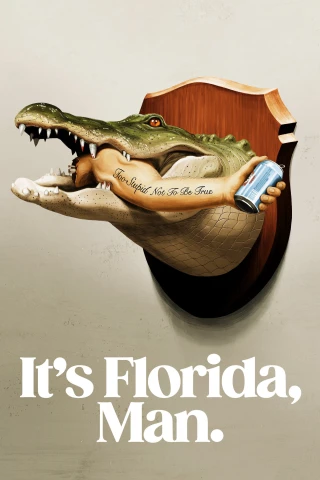 Florida Là Thế Đó (It's Florida, Man.) [2024]
