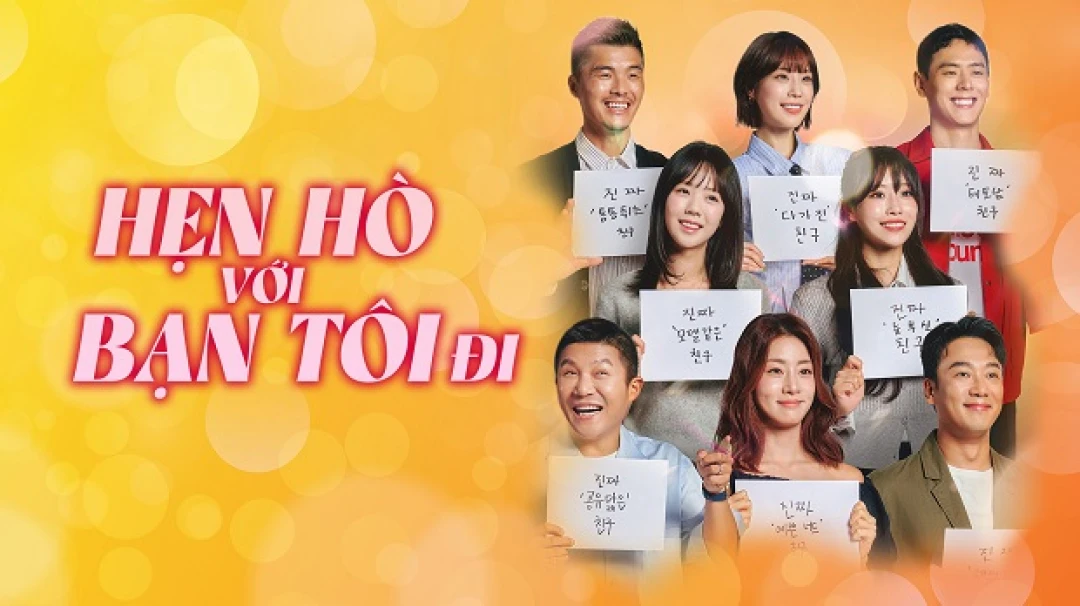 Hẹn Hò Với Bạn Tôi Đi