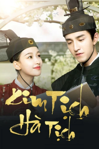 Kim Tịch Hà Tịch (Twisted Fate of Love) [2020]