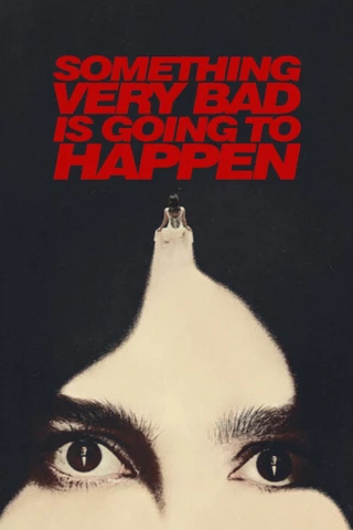 Một Điều Rất Tồi Tệ Sắp Xảy Ra (Something Very Bad Is Going to Happen) [2026]