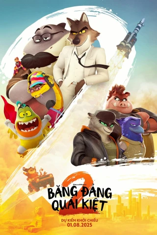 Những Kẻ Xấu Xa 2: Băng Đảng Quái Kiệt (The Bad Guys 2) [2025]