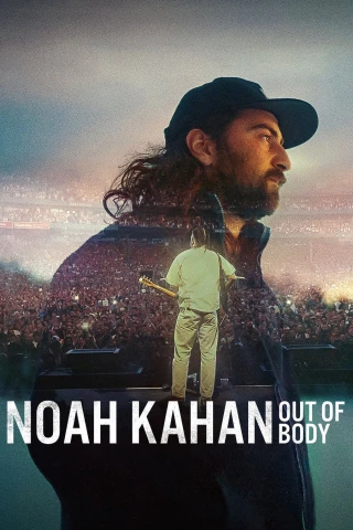 Noah Kahan: Trải nghiệm thoát xác (Noah Kahan: Out of Body) [2026]