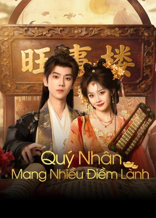 Quý Nhân Mang Nhiều Điềm Lành (Auspicious Nobles) [2026]