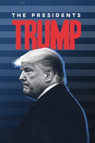Tổng Thống Donald Trump (The Presidents: Trump) [2022]