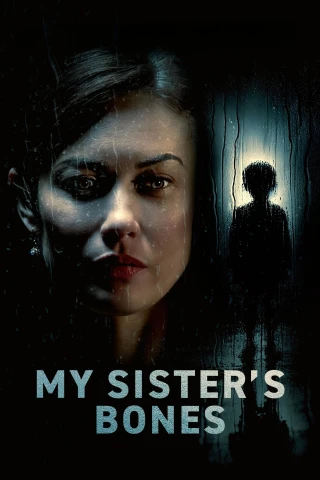 Trò Chơi Kẻ Thao Túng (My Sister's Bones) [2026]