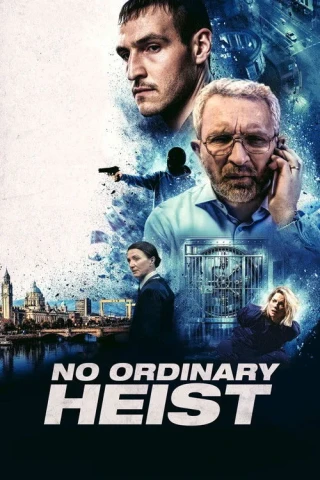 Vụ Cướp (No Ordinary Heist) [2026]